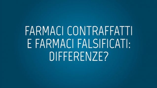 Farmaci contraffatti e farmaci falsificati: differenze?